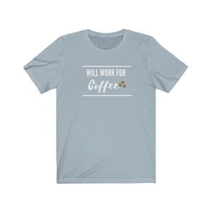 Will Work For Coffee fun unisex shirt, sz M/L